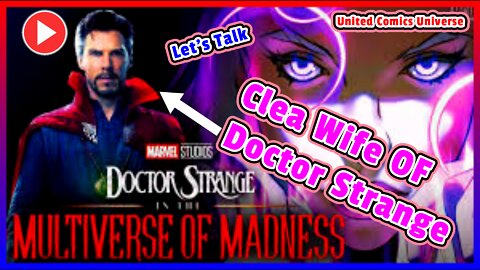 Let's Talk: Clea wife of Doctor Strange In The Multiverse Of Madness Ft. JoninSho "We Are Comics"