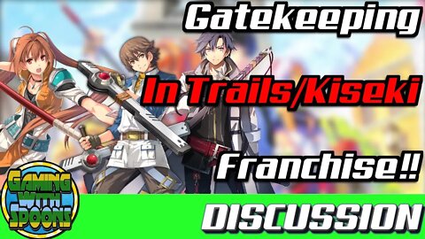 Pick up a Trails/Kiseki Game and Try It. Don't Let Fans Scare You Off | Gaming With Spoons
