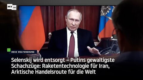 Putins gewaltigste Schachzüge: Raketentechnologie für Iran, Arktische Handelsroute für die Welt