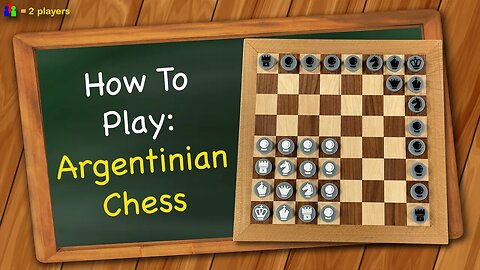 How to play Argentinian Chess