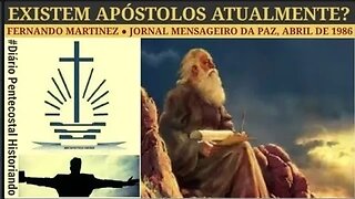 EXISTEM APÓSTOLOS ATUALMENTE? JORNAL MENSAGEIRO DA PAZ, ABRIL DE 1986 ● FERNANDO MARTINEZ