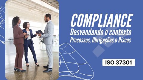 Compliance ISO 37301: Desvendando o Contexto