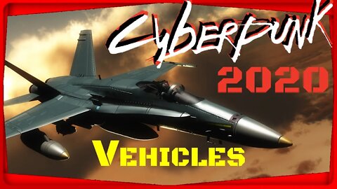CYBERPUNK 2020 VEHICLES! - Core Rules - Cyberpunk 2077 Lore!