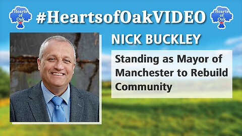 Nick Buckley - Standing as Mayor of Manchester to Rebuild Community