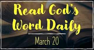 2023 Bible Reading - March 20