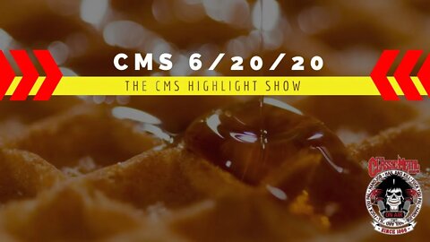 6/20/20 - The CMS Highlight Show