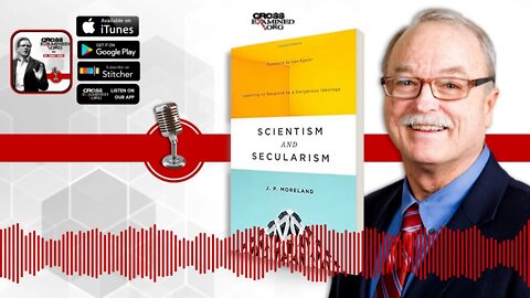 The Most Destructive Idea w/ Dr. J.P. Moreland | Cross Examined Official Podcast