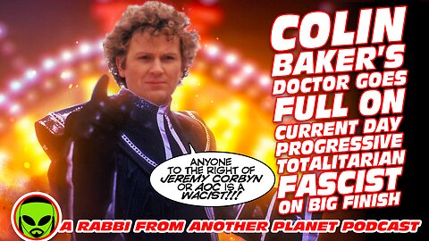 Colin Baker’s Doctor Who Goes Full 2023 Progressive Totalitarian Fascist on Big Finish