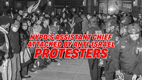 NYPD'S ASSISTANT CHIEF MCCARTHY ATTACKED BY ANTI-ISRAEL PROTESTERS POST-ARREST AT NYU!