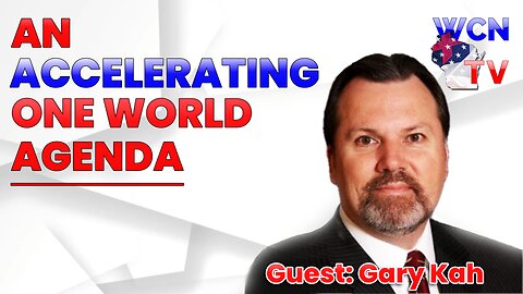 8/29/2023 – Guest: Gary Kah; Topic: “An Accelerating One World Agenda”