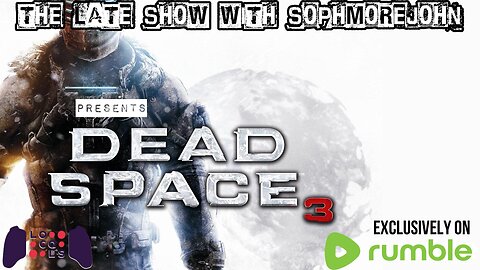 Between Angels and Insects | Episode 5 Season 3 | Dead Space 3 - The Late Show With sophmorejohn