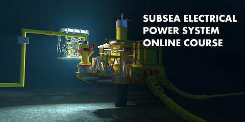 Subsea Electrical Power System Online Course