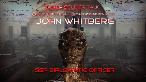 Super Soldier Talk - John Whitberg - SSP Diplomatic Officer, Supertech, and Archaeologist