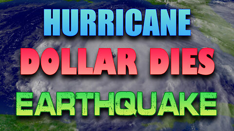 Hurricane, Dollar Dies & Earthquake 08/18/2023