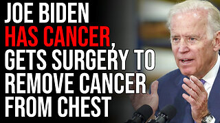 JOE BIDEN HAS CANCER, Gets Surgery To Remove Cancer From Chest