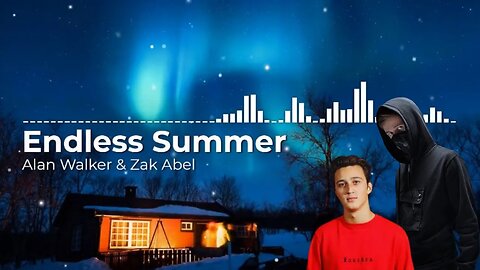 Endless Summer - Alan Walker & Zak Abel | #Walker | @UltimateSoundsOfficial