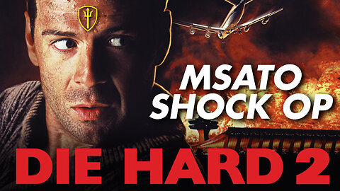 MSATO SHOCK OP - DIE HARD 2 | TFN 15