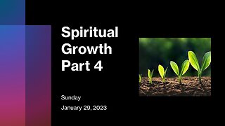 Spiritual Growth Pt. 4