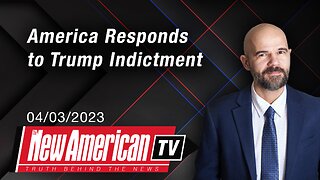 The New American TV | America Responds to Trump Indictment