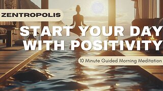 10 Minute Guided Morning Meditation Start Your Day With Positivity