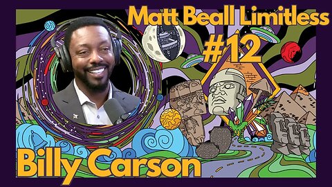 Billy Carson on Matt Beall's Limitless Podcast