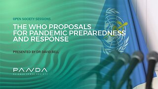 Dr. David Bell - The WHO Proposals for Pandemic Preparedness and Response