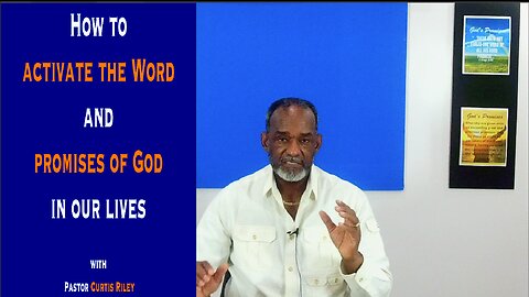 Activating the Word and the Promises of God in our Lives