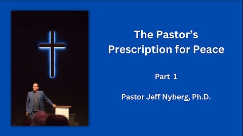 The Pastor's Prescription for Peace - Part 1