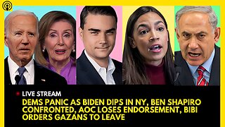 DEMS PANIC AS BIDEN SLIPS IN NY, BEN SHAPIRO CONFRONTED, AOC LOSES ENDORSEMENT, GAZANS FORCED OUT