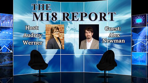 The M18 Report: Episode 3 "Alex Newman"