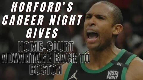 🔴 Horford’s Career Night Gives Home-Court Advantage Back to Boston