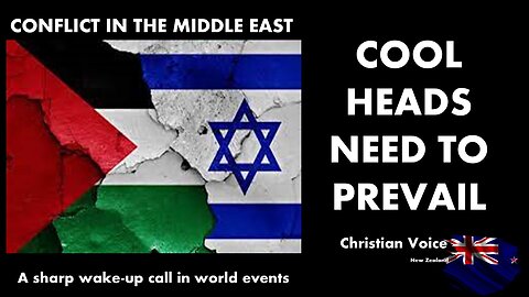 ISRAEL/PALESTINE CONFLICT: COOL HEADS NEED TO PREVAIL