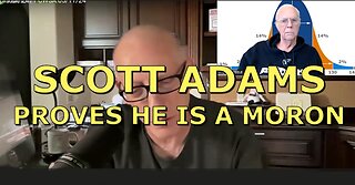 SCOTT ADAMS PROVES HE'S A MORON