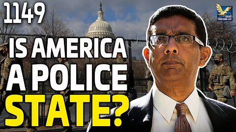 Is America Becoming a Police State? Dinesh D'Souza Reveals the Truth