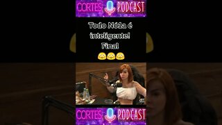 Todos é Inteligente 3°Parte ! #CortesPodcastTop #shorts