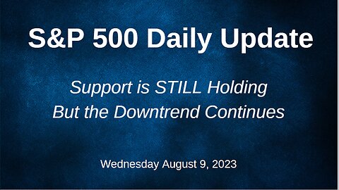 S&P 500 Daily Market Update for Wednesday August 9, 2023