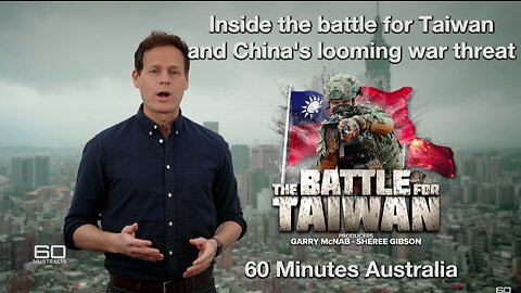 The battle for Taiwan (2022) Inside the battle for Taiwan and China's looming war threat | 60 Minutes Australia