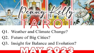 [MAY 2023] 🌎 TAROT: 1)Weather/climate change? 2)Future Big Cities? 3)Insight Balance and Evolution?