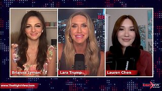 Lara Trump, Lauren Chen, & Brianna Lyman