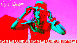 Cyndi Lauper - Girls Just Want To Have Fun (original album version)