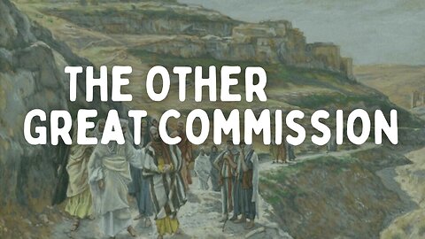 The Other Great Commission