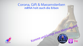 #94: Corona, Gift & Massensterben - mRNA holt auch die Erben!