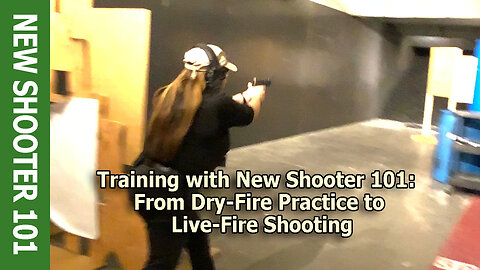 Training with New Shooter 101: From Dry-Fire Practice to Live-Fire Shooting
