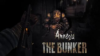 NOT SO TOUGH ANYMORE!! Amnesia The Bunker | Part 21
