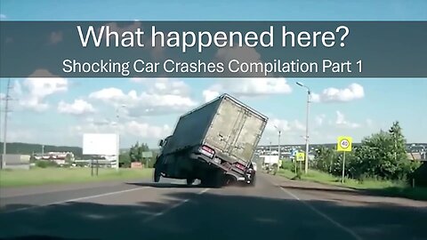 What happened here? Shocking Car Crashes Compilation Part 1