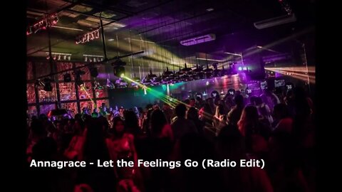 Annagrace - Let the Feelings Go (Radio Edit)