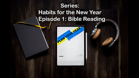 Bible Reading Habits for the New Year