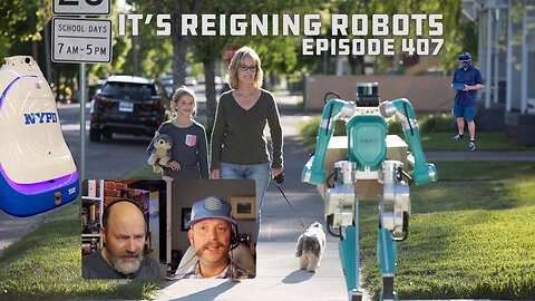Episode 407: It's Reigning Robots