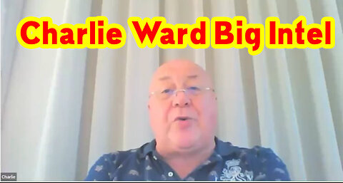 Charlie Ward BIG Intel 3.7.23 - Everyone Needs To Know.