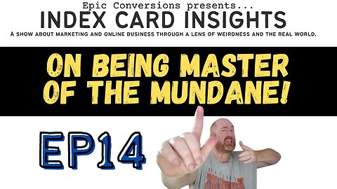 On Being Master of the Mundane!